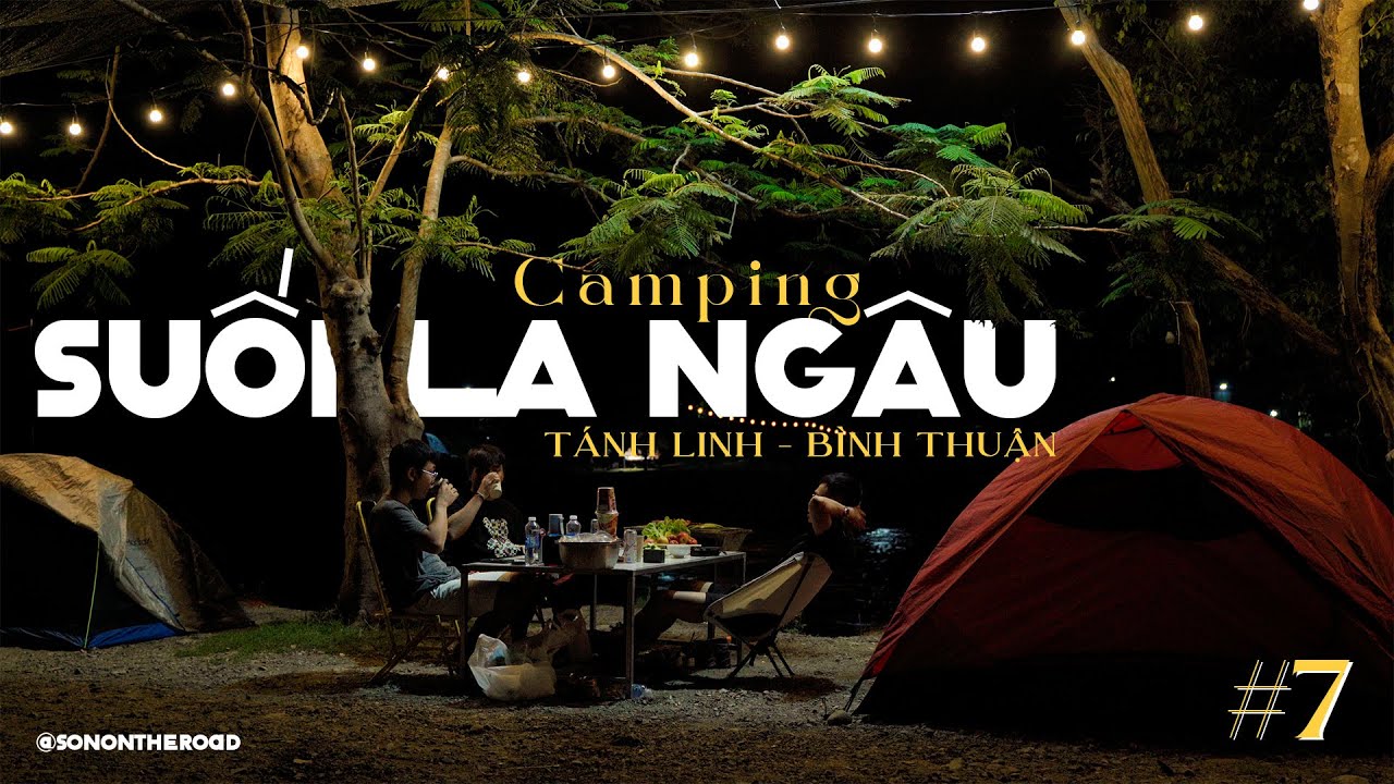 Camping Suối La Ngâu | Một Đêm Ngủ Muộn Bên Dòng Suối Đá Rí Rách #7