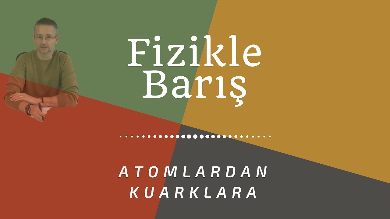 ATOMLARDAN KUARKLARA ATOM ALTI PARÇACIKLAR KONU ANLATIMI BARYON MEZON  DOĞADAKİ TEMEL KUVVETLER