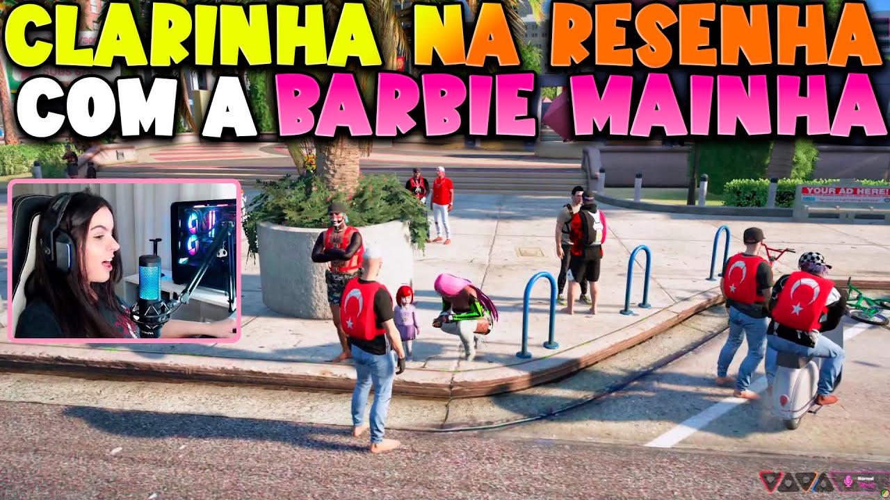 CLARINHA NA RESENHA COM A BARBIE MAINHA 🤣🤣