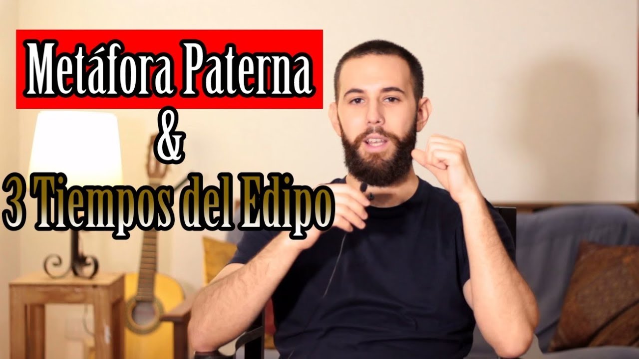 Metáfora Paterna & 3 Tiempos del Edipo - Lacan