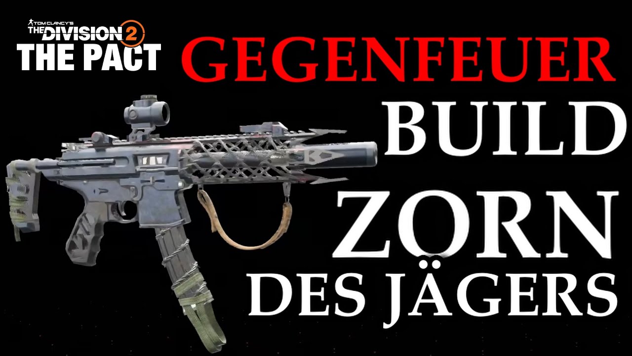 DIVISION 2 - GEGENFEUER IM ZORN DES JÄGERS BUILD - ÜBER 270% KRITSCHADEN - J7S2 - DEUTSCH