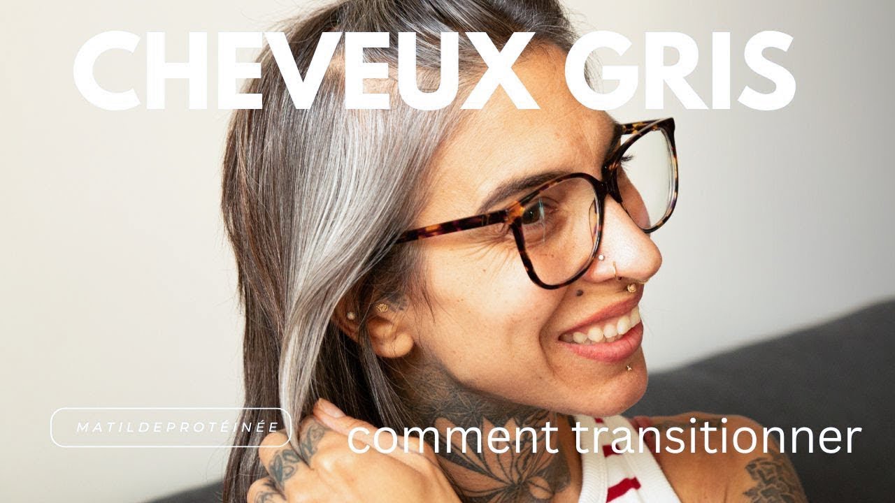 Cheveux gris, comment transitionner