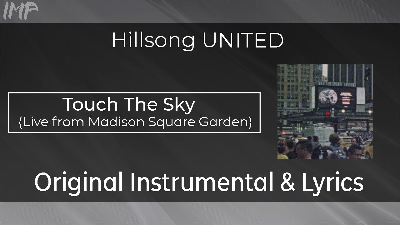 Hillsong UNITED - Touch The Sky (Live from Madison Square Garden) (Instrumental)