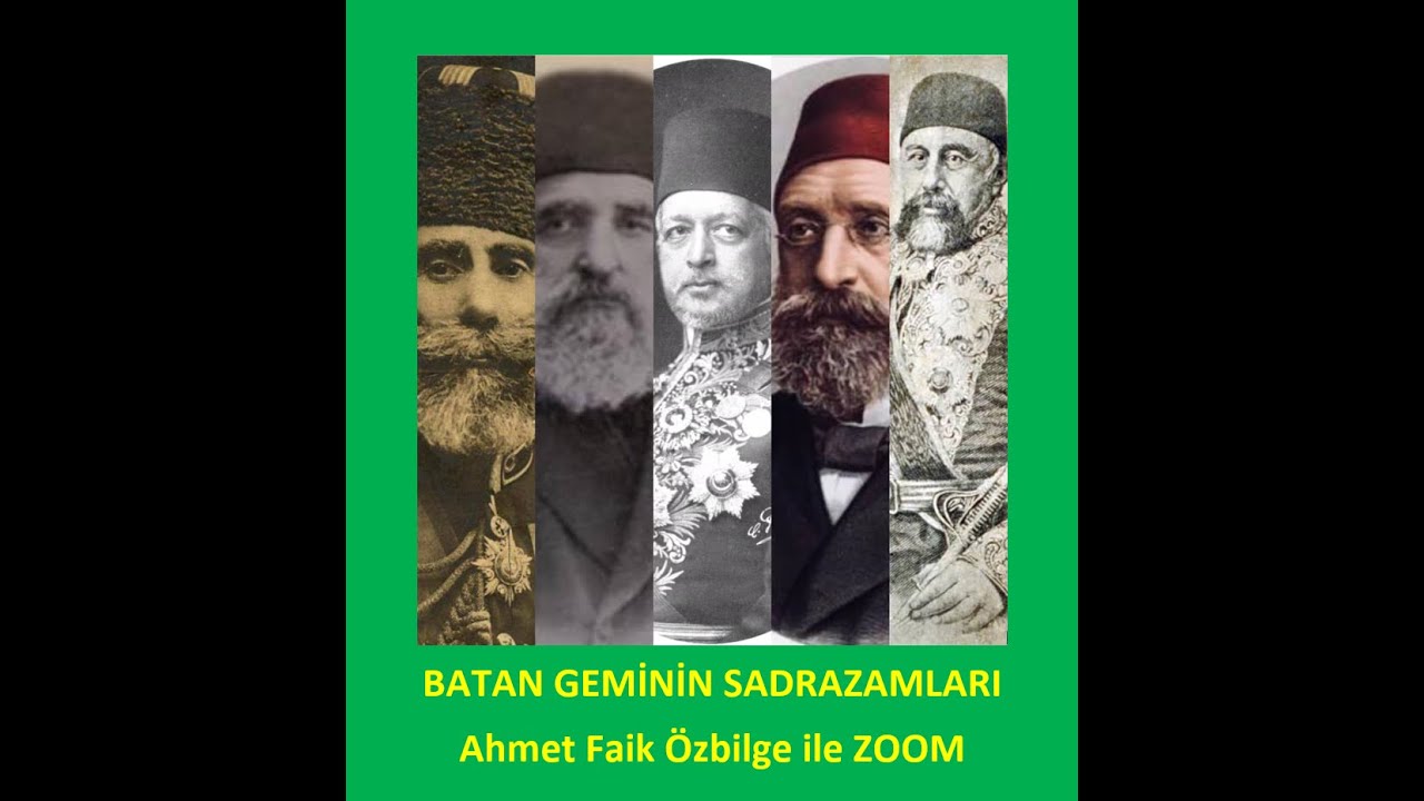 BATAN GEMİNİN SADRAZAMLARI - AHMET FAİK ÖZBİLGE