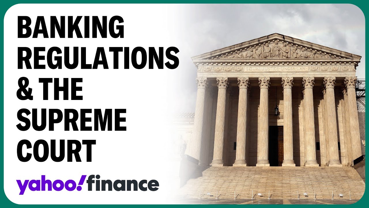 How one SCOTUS ruling could impact new bank rules