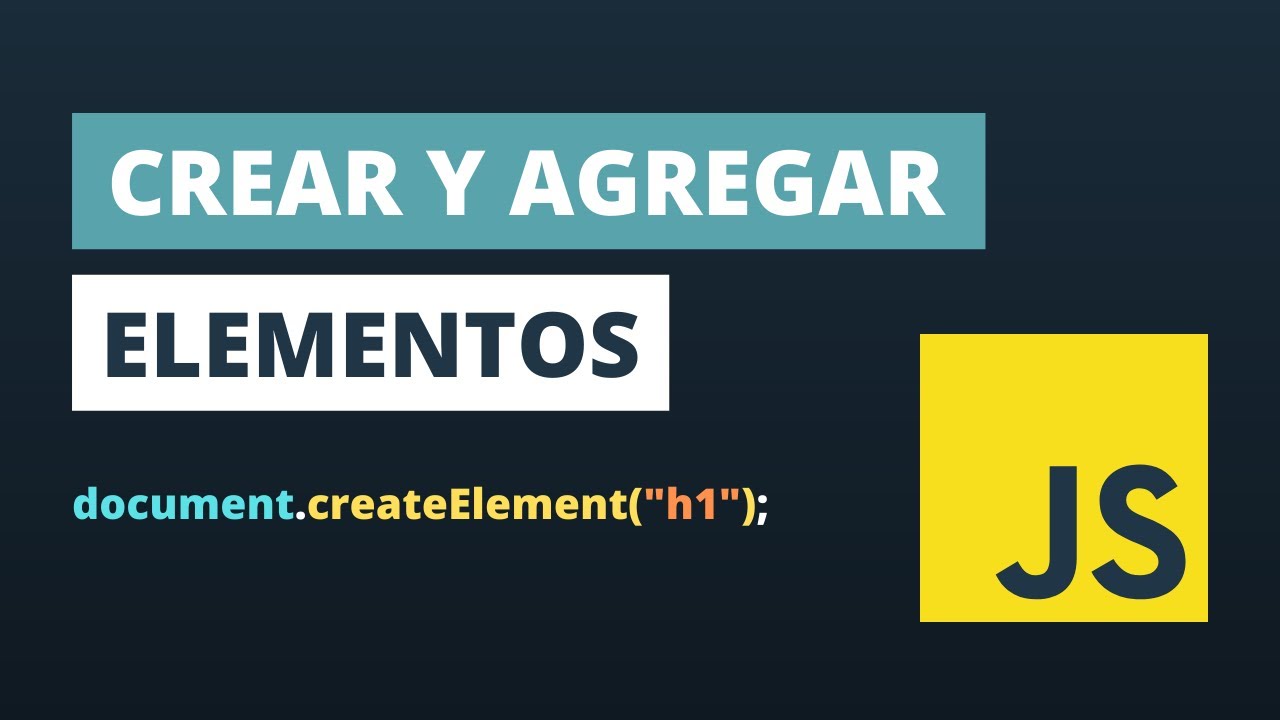 Tutorial DOM Javascript | Crear y Agregar Elementos con createElement() [2021]