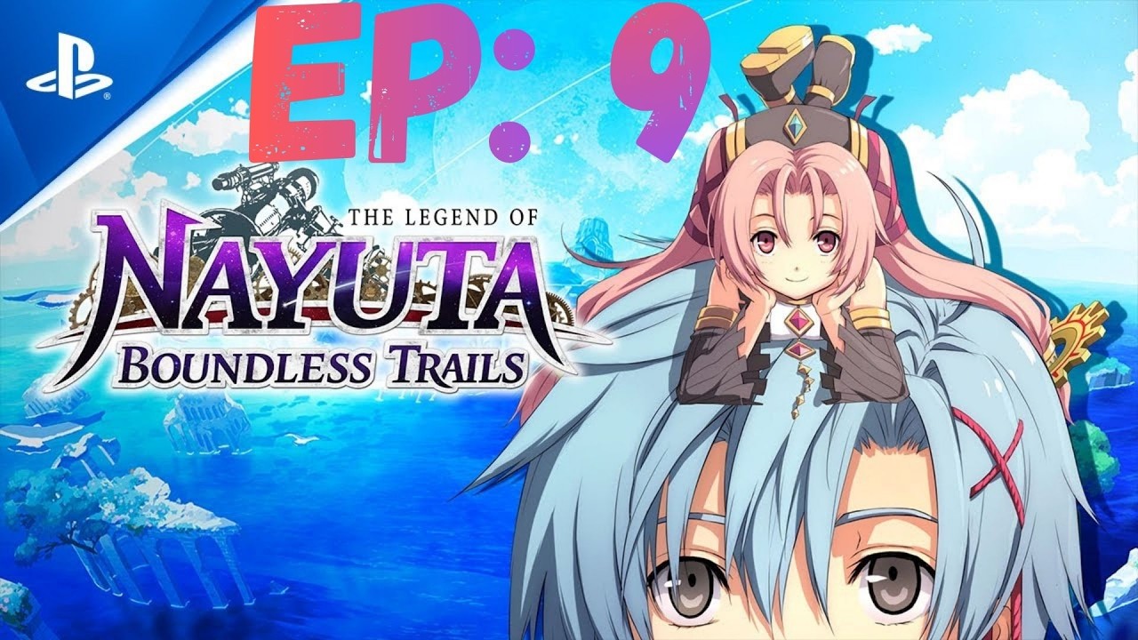 The Legend of Nayuta: Boundless Trails Part 9 CH:2