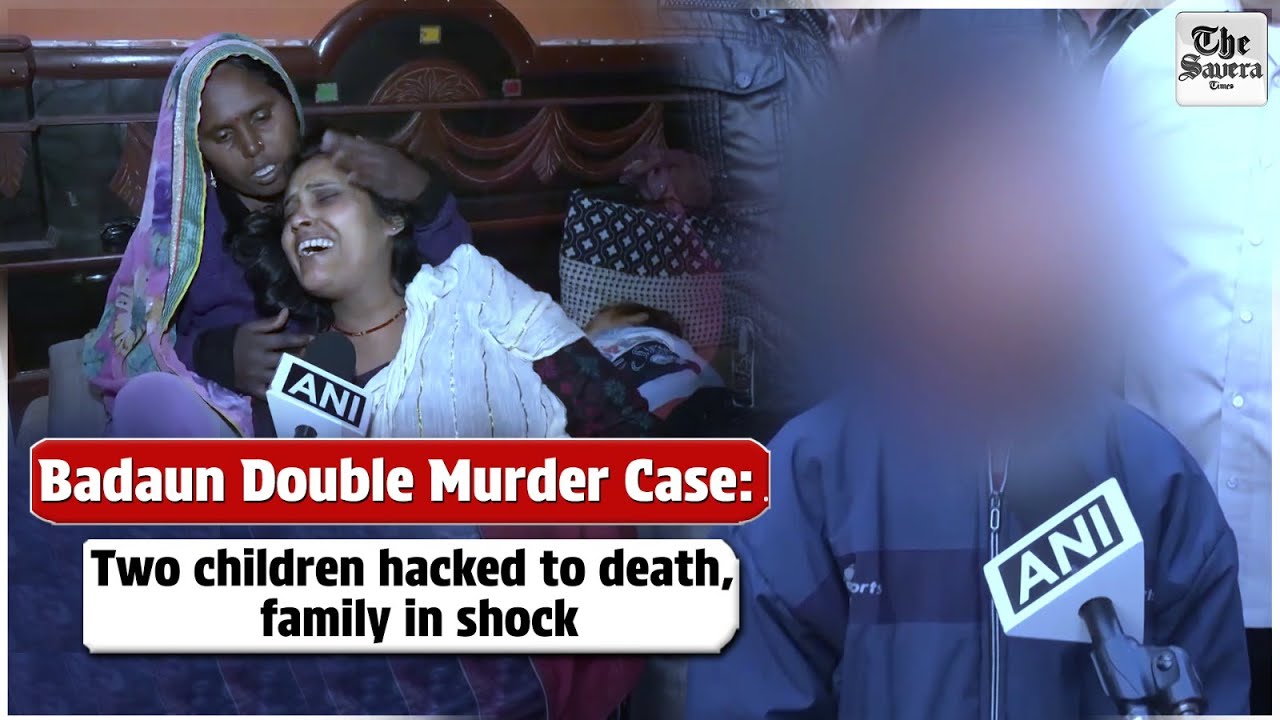 Badaun Double Murder Case: Two children hacked to death, family in shock