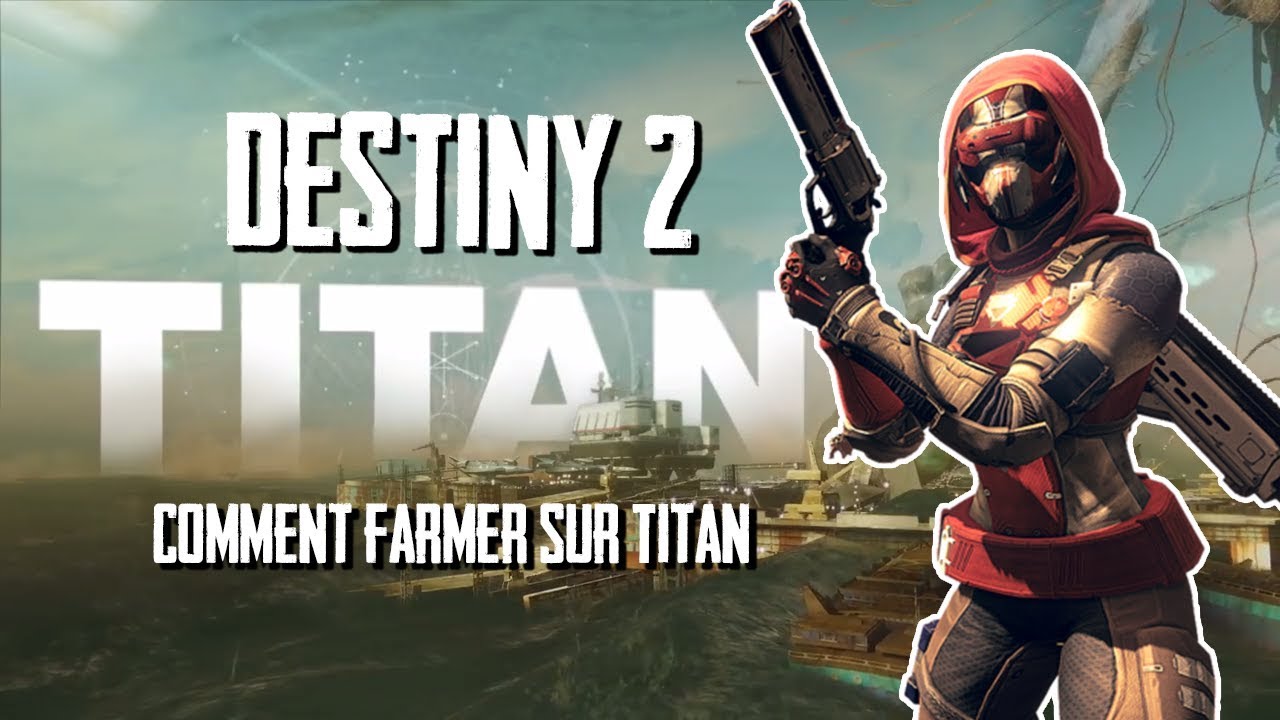 Destiny 2 - Events, coffres, monstres nommés ! - Techniques de Farm sur Titan