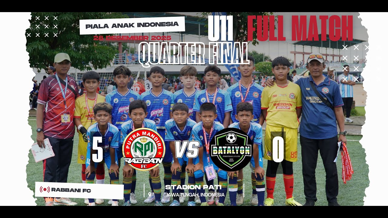 PIALA ANAK INDONESIA U11 2025 (Quarter Final) : RABBANI VS BATALYON FA | 28 DESEMBER 2025