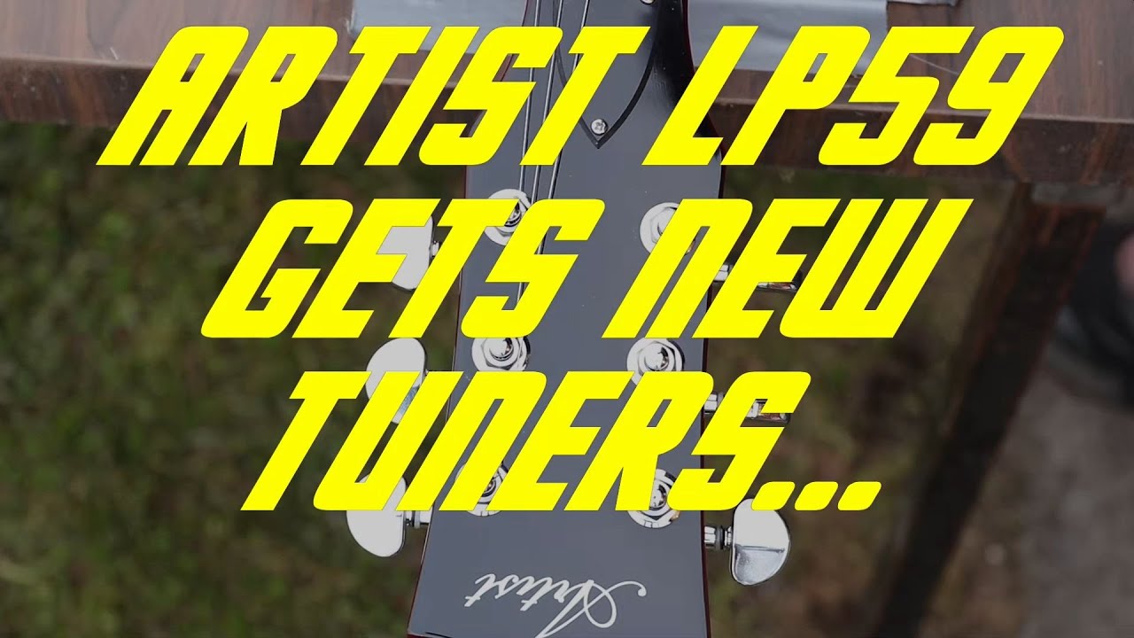 Artist LP59 Guitar Gets NEW Tuners! (From GOTOH!)