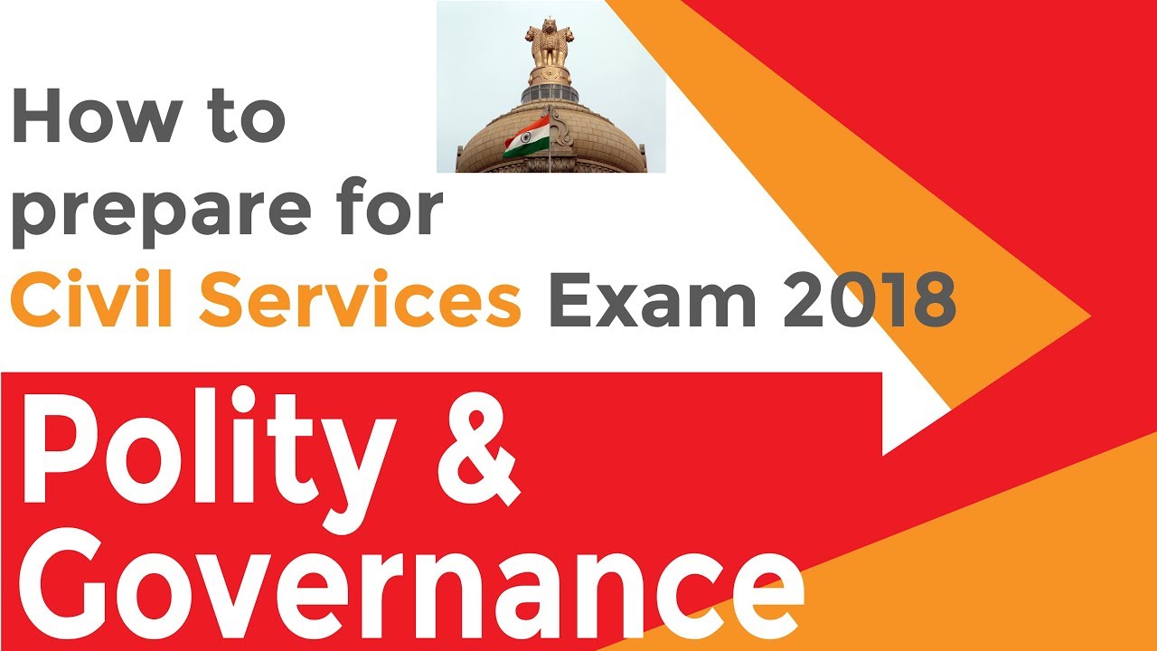 Civil Services Exam 2018: How to Prepare Series | Part 1 | Polity & Governance