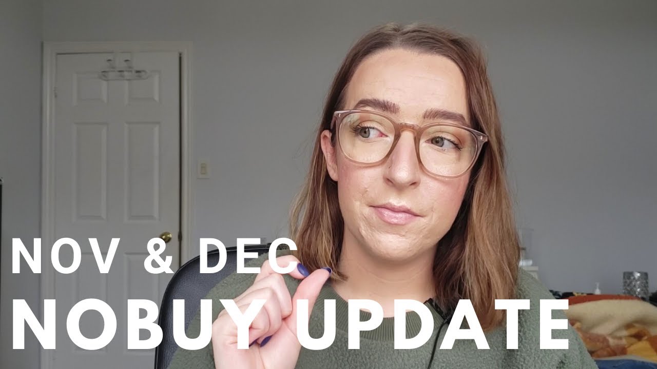 November and December 2020 No Buy Year Update : how my no buy year is changing my life