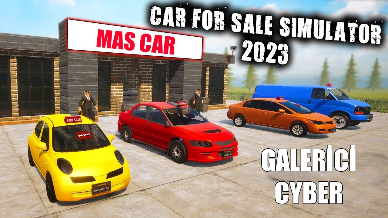 CyberRulz ARABA GALERİSİ Açıyor | Car For Sale Simulator 2023