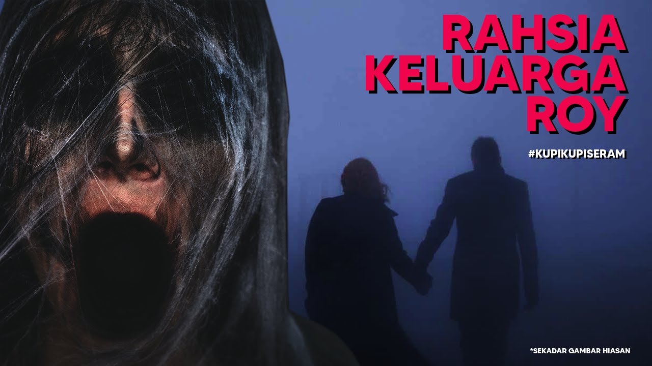 RAHSIA KELUARGA ROY #kupikupiseram