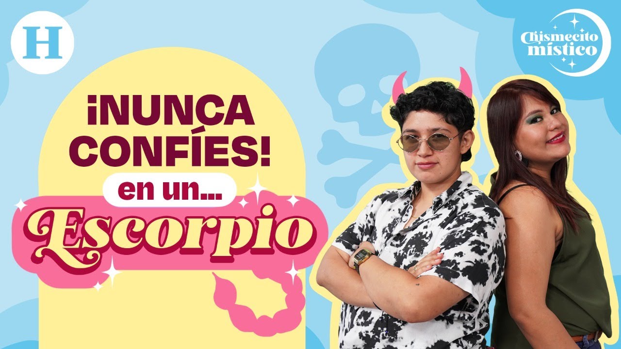 Características de un ESCORPIO; ¿por qué debes tener cuidado con este signo? | Chismecito Místico