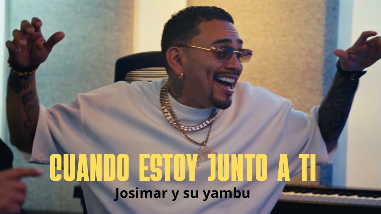 CUANDO ESTOY JUNTO A TI - JOSIMAR Y SU YAMBU