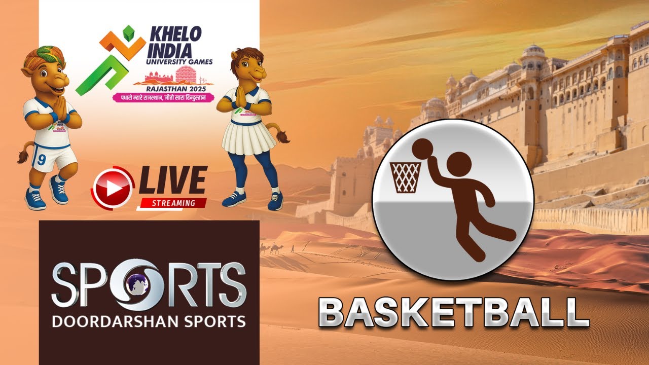 LIVE - Basketball Finals - Khelo India University Games 2025, Rajasthan | Doordarshan Sports
