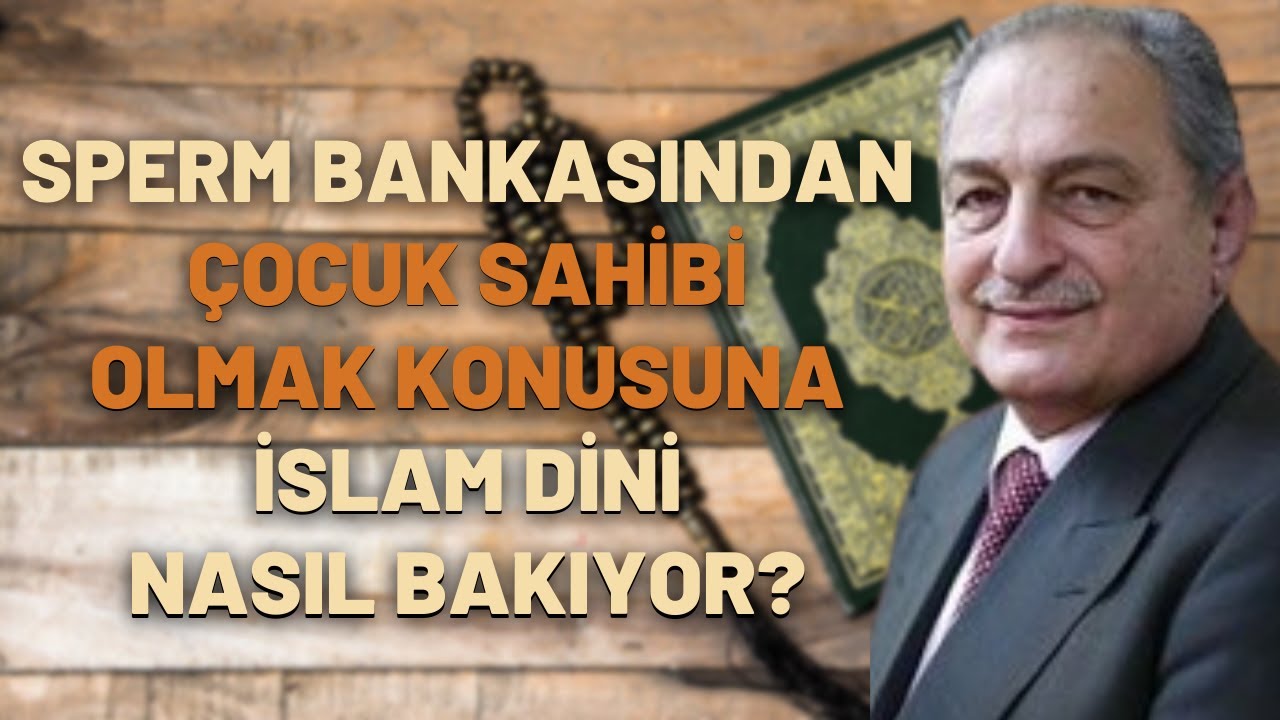 Sperm Bankasından Çocuk Sahibi Olmak Konusuna İslam Dini Nasıl Bakıyor?