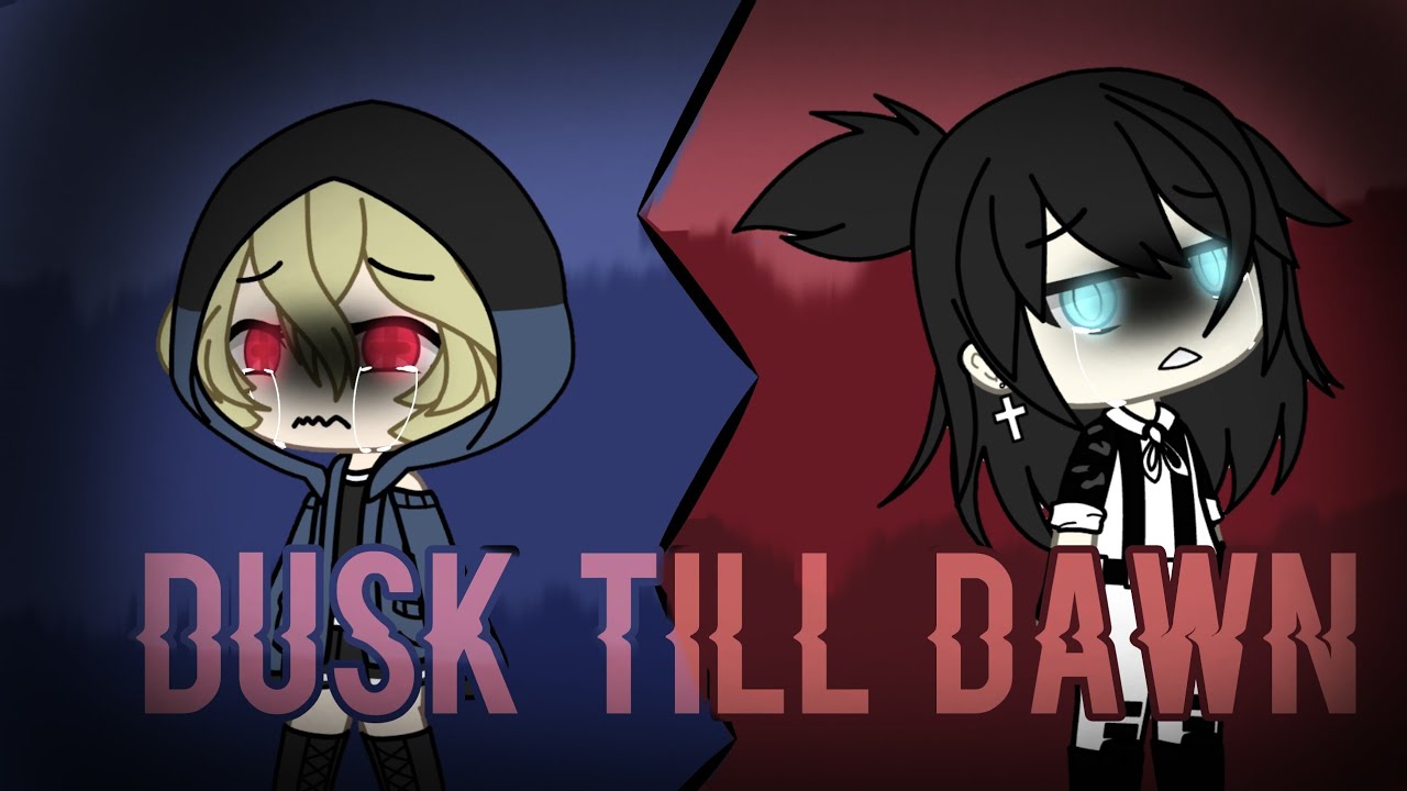 ₩ Đusk till dawn ₩ ||GLMV||