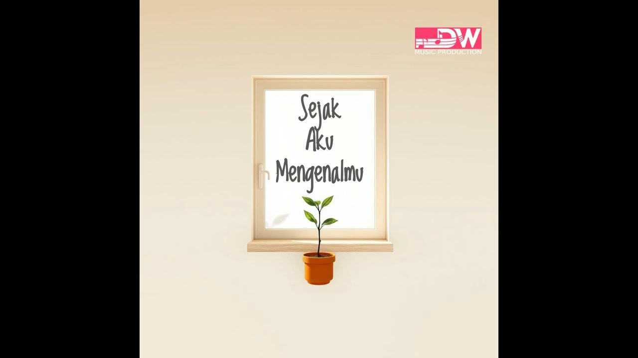 Sejak Aku Mengenalmu