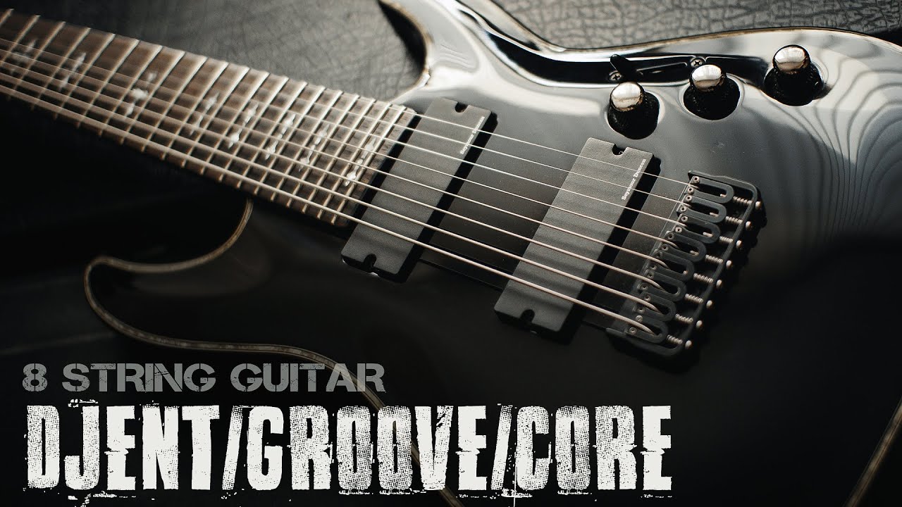 DJENT/GROOVE/CORE