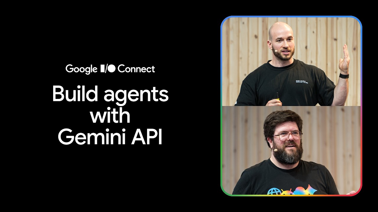 Build agents with Gemini API (I/O Connect &lsquo;26)