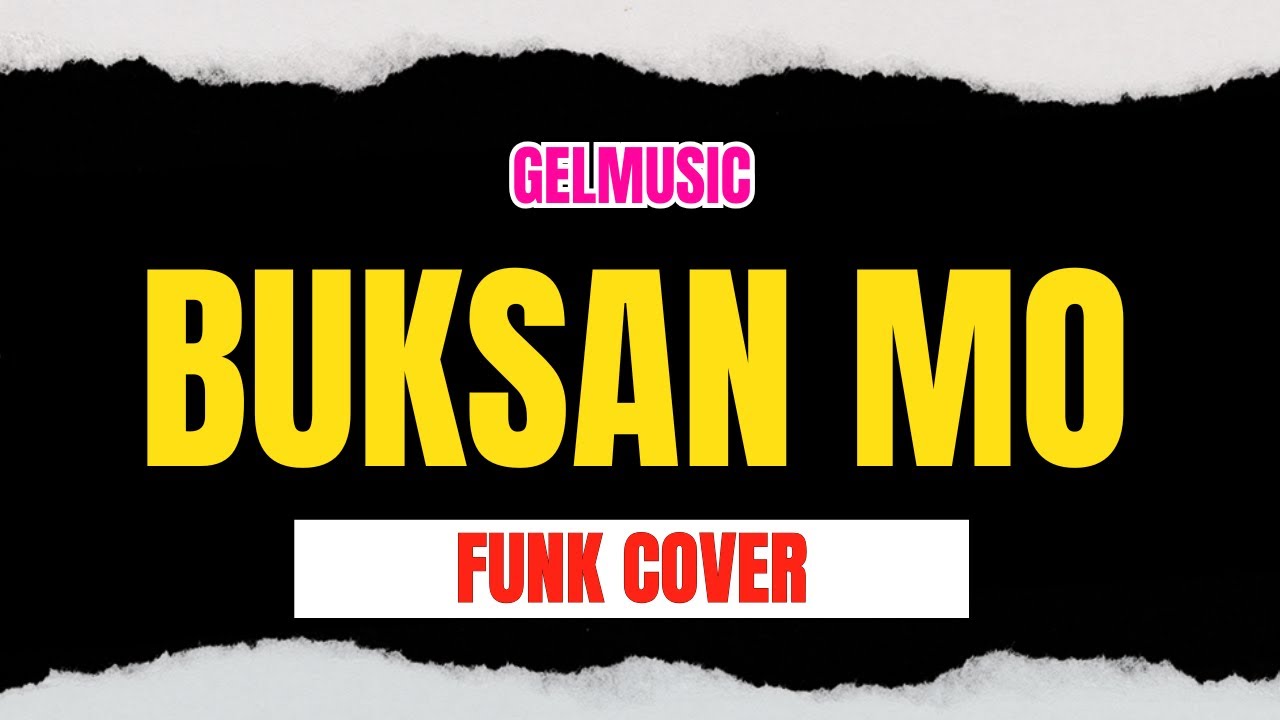 Buksan Mo - Willie Revillame (Funk Cover) GelMusic