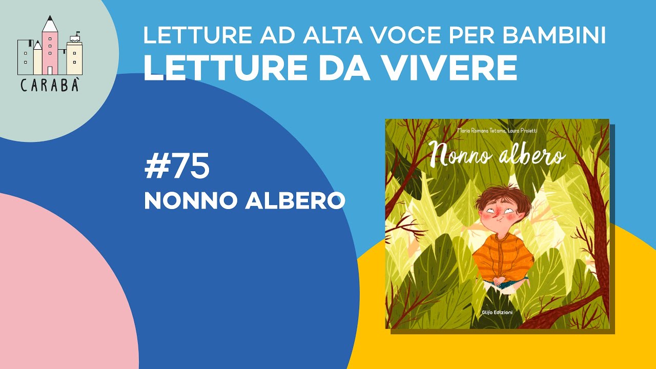 Letture ad alta voce per bambini - Letture da vivere - Libro: Nonno Albero