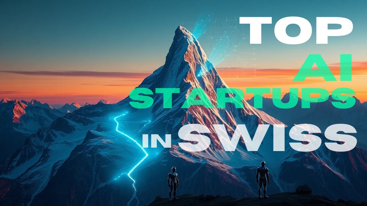 AI Startups (TOP 10 in Switzerland You Need to Know)