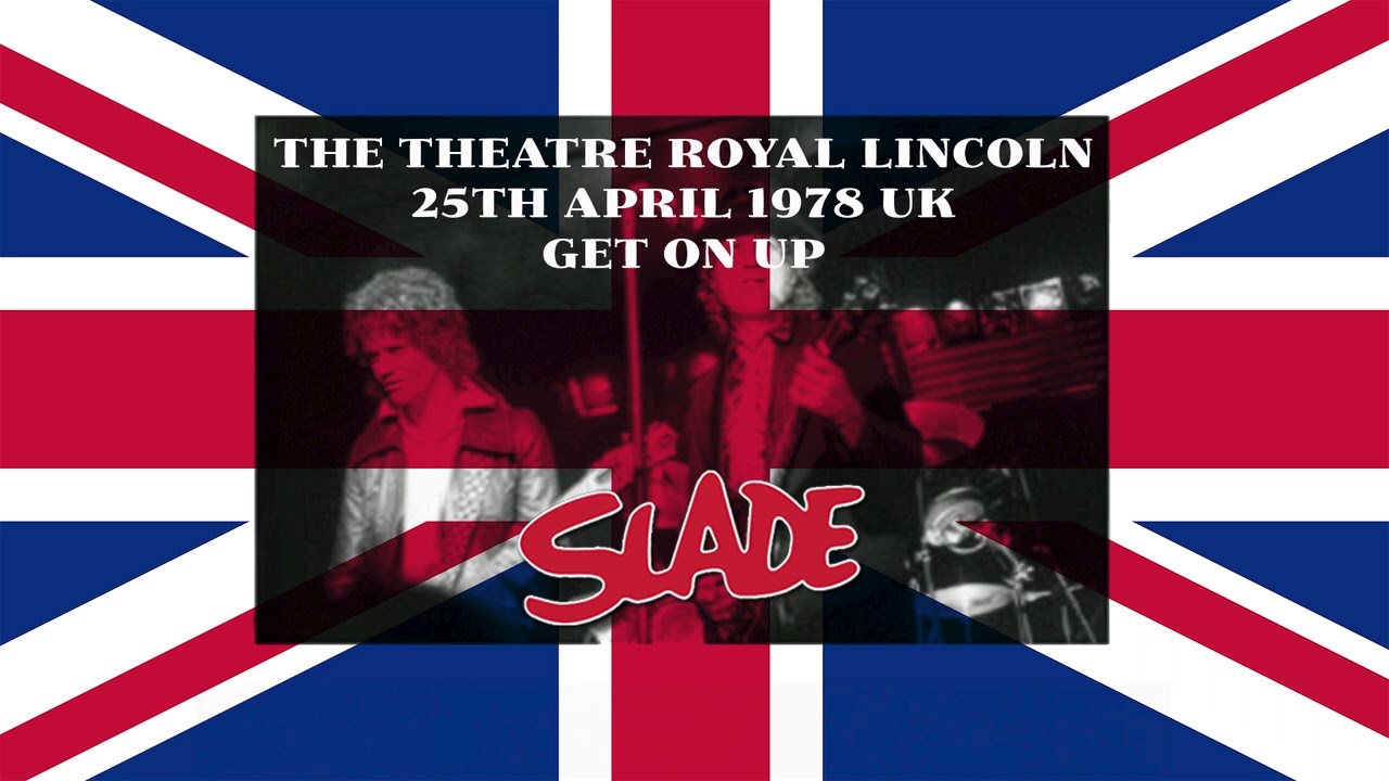 get on up - Slade raw power at the best!