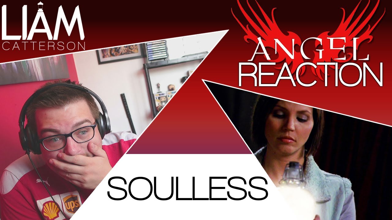 Angel 4x11: Soulless Reaction