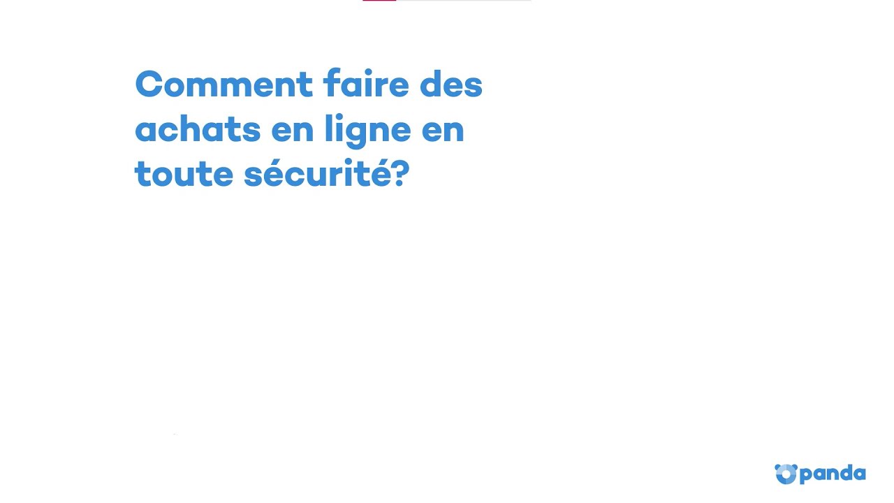 Comment faire des achats en toute s&eacute;curit&eacute; sur Internet ?