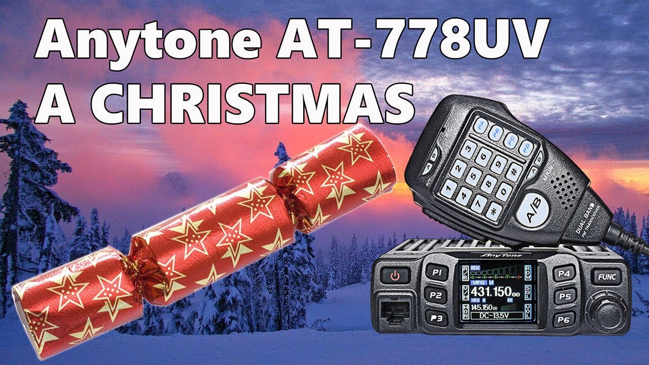 Anytone AT-778UV Mobile Radio - This ones A Xmas Cracker!! - Xmas Special No 2.