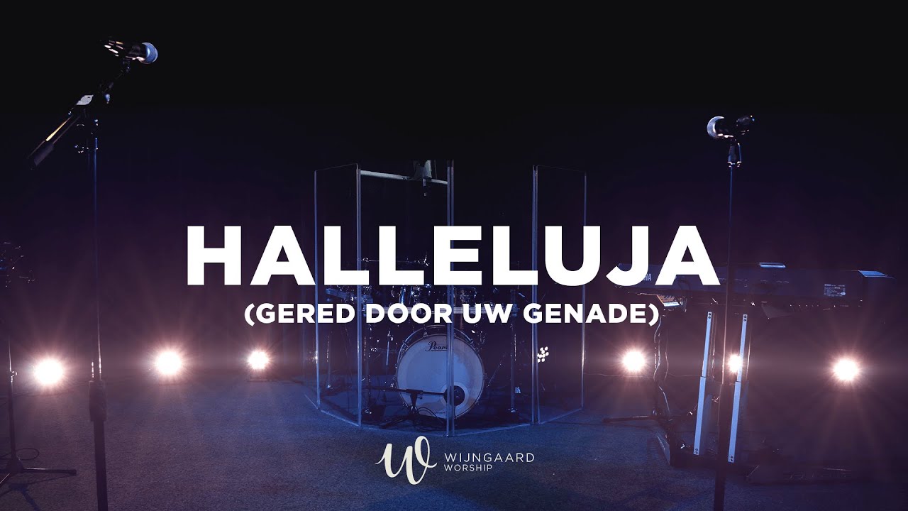 Halleluja (Gered door Uw genade) | Wijngaard Worship