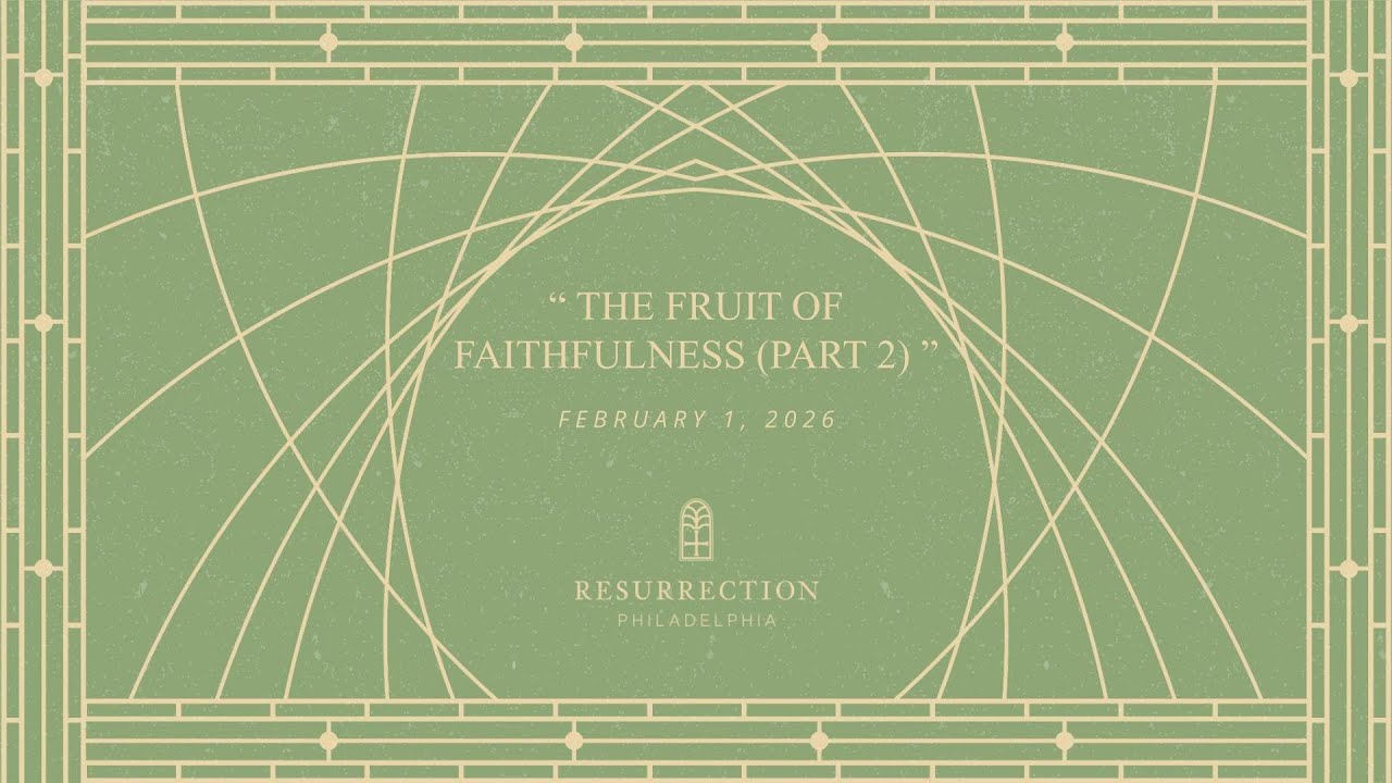 The Fruit of Faithfulness, Part 2 - Rev. Chris Currie | 2.1.26