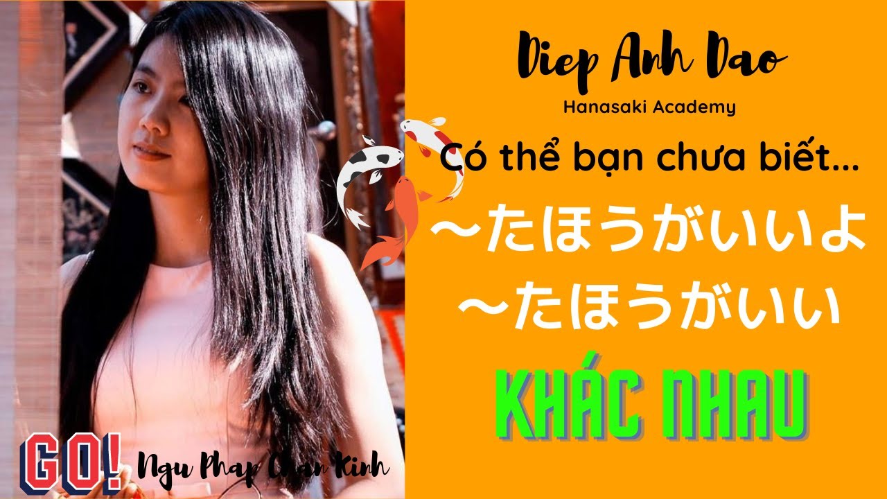 ～たほうがいい tưởng đơn giản mà không đang giỡn /Diep Anh Dao/Ngữ Pháp Chân Kinh N4 - chiêu 61