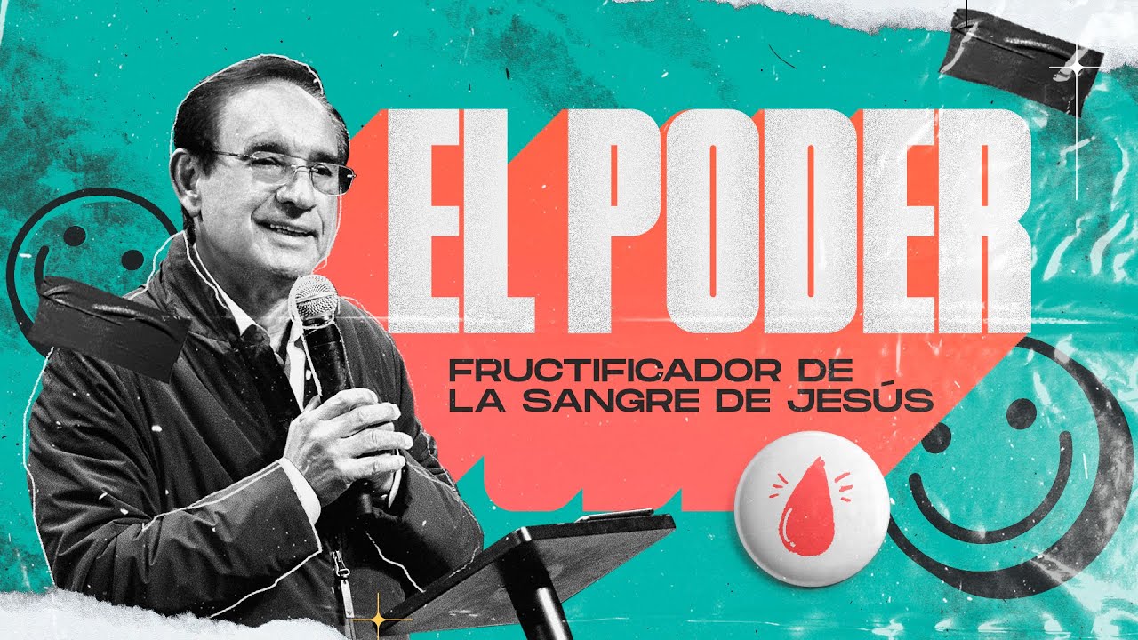 El poder fructificador de la sangre de Jesús - César Castellanos