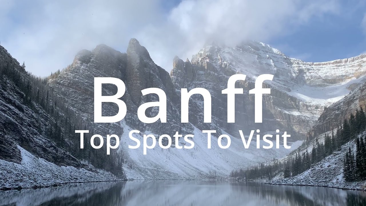Banff, AB - Top Attractions, Secret Locations & Easy Places To Visit