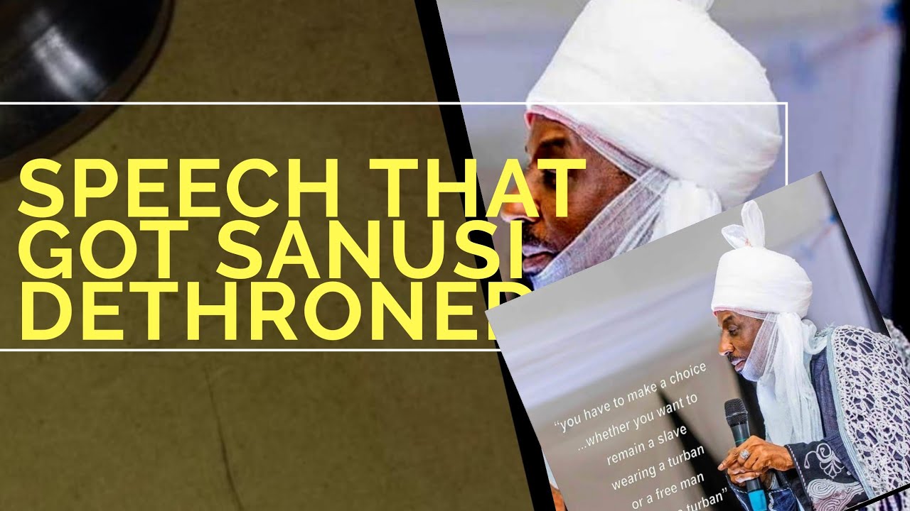 The speech that got Emir Sanusi Lamido Sanusi II dethroned