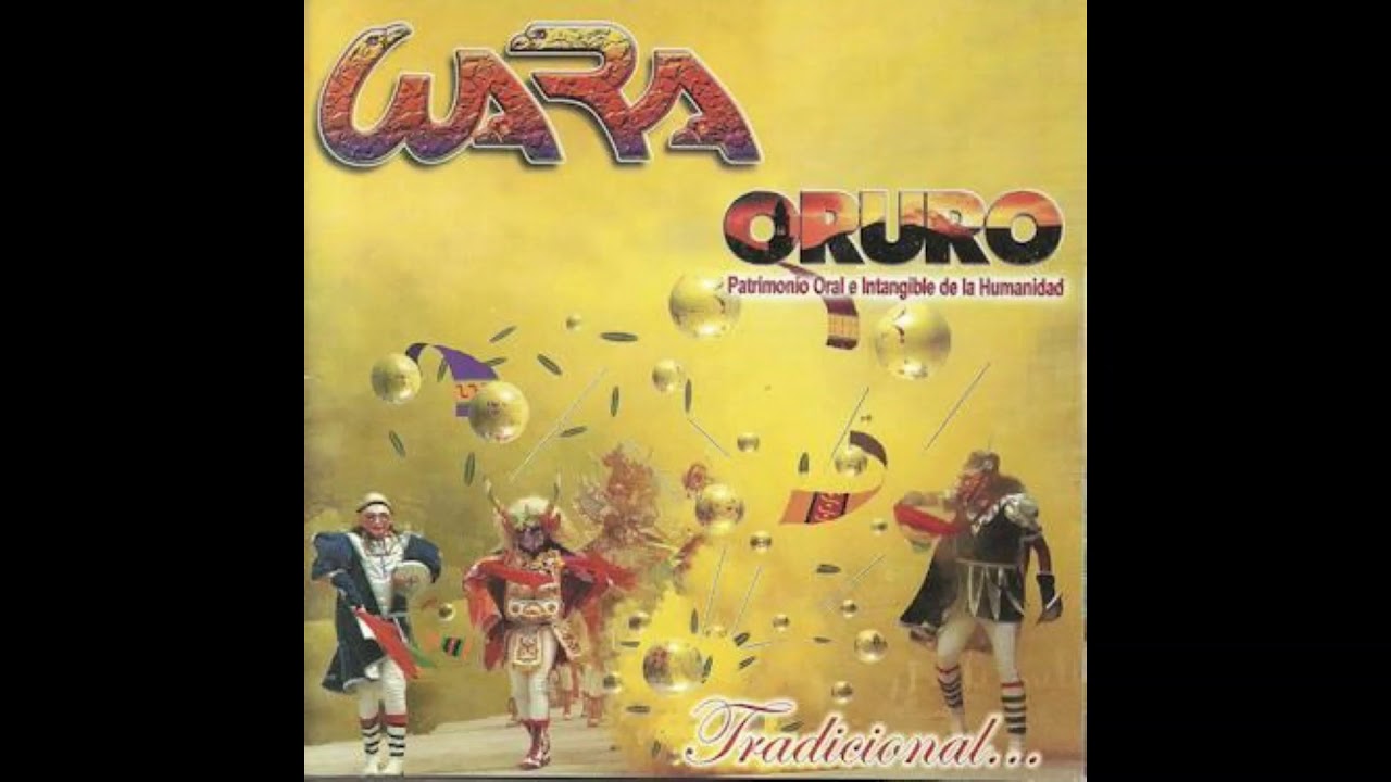 Wara - Oh Mi Oruro (Taquirari)