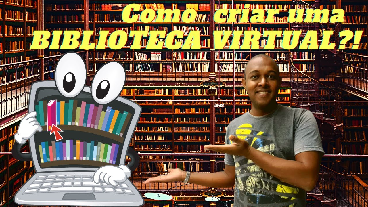 Como fazer uma Biblioteca Virtual Interativa