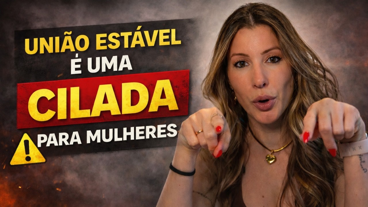 UNIAO ESTAVEL É UMA CILADA PARA MULHERES