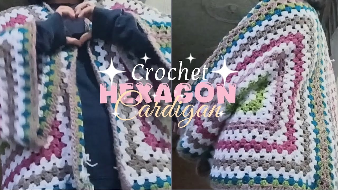 How to Crochet a MultiColor Hexagon Cardigan✨| Simple and Trendy| Beginners Tutorial🎉|