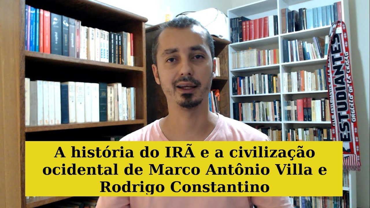 A história do IRÃ e a civilização ocidental de Villa e Constantino EP #24