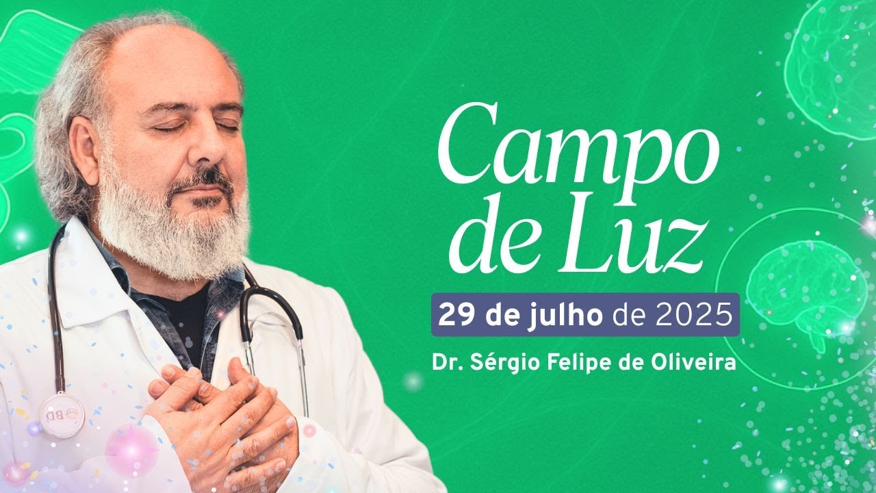 ✨ Campo de Luz✨com Dr. Sérgio Felipe.