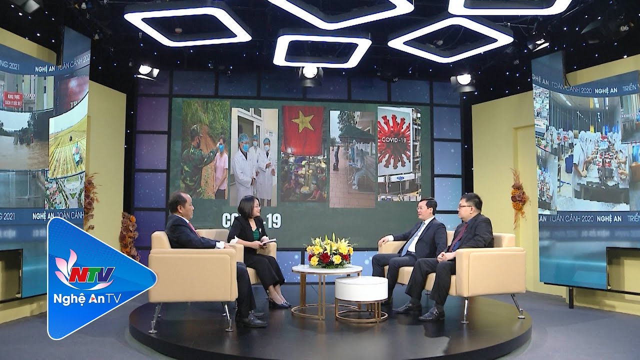 NGHỆ AN TOÀN CẢNH 2020, TRIỂN VỌNG 2021 - PHẦN 1