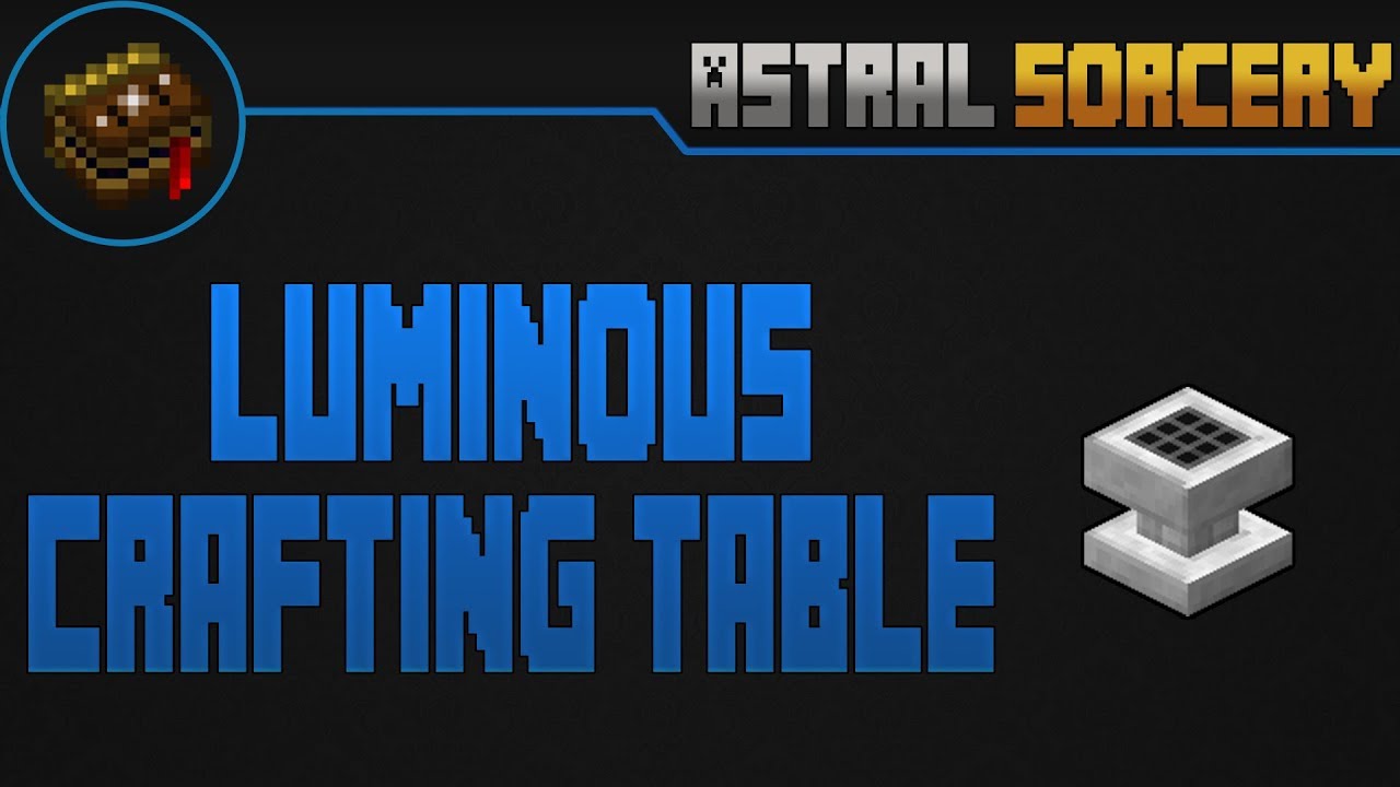 Luminous Crafting Table | Astral Sorcery | Espa&ntilde;ol