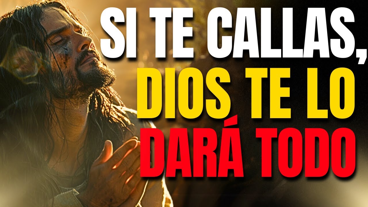 CÁLLATE y Actúa Como Si No Tuvieras Nada Que Perder, Porque Dios Está de Tu Lado