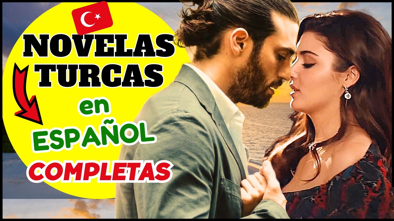 LAS 20 Mejores NOVELAS TURCAS en ESPAÑOL COMPLETAS PARA VER en YOUTUBE 💖 de AMOR